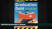 READ THE NEW BOOK CliffsNotes Graduation Debt: How to Manage Student Loans and Live Your Life, 2nd