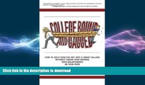 READ ONLINE College Bound and Gagged: How to Help Your Kid Get into a Great College Without Losing