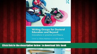 Pre Order Writing Groups for Doctoral Education and Beyond: Innovations in practice and theory