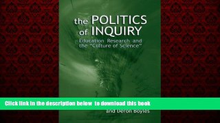 Pre Order The Politics of Inquiry: Education Research and the 