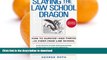EBOOK ONLINE Slaying the Law School Dragon: How to Survive--And Thrive--In First-Year Law School