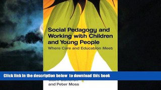 Pre Order Social Pedagogy and Working with Children and Young People: Where Care and Education