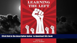 Pre Order Learning the Left: Popular Culture, Liberal Politics, and Informal Education from 1900