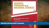 READ ONLINE Graduate Programs in the Biological Sciences - 2010: More Than 2,800 Gradute Programs
