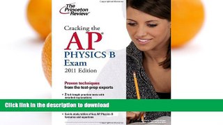 READ THE NEW BOOK Cracking the AP Physics B Exam, 2011 Edition (College Test Preparation) READ EBOOK