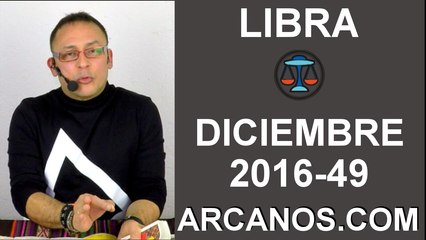 LIBRA DICIEMBRE 2016-27 Nov al 3 Dic 2016-Amor Solteros Parejas Dinero Trabajo-ARCANOS.COM