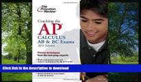 FAVORIT BOOK Cracking the AP Calculus AB   BC Exams, 2011 Edition (College Test Preparation) READ