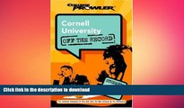 READ THE NEW BOOK Cornell University: Off the Record (College Prowler) (College Prowler: Cornell