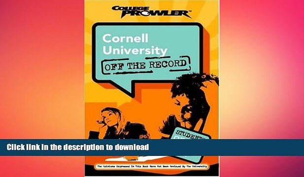 READ THE NEW BOOK Cornell University: Off the Record (College Prowler) (College Prowler: Cornell