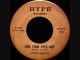 Bitter Sweets - Cry your eyes out