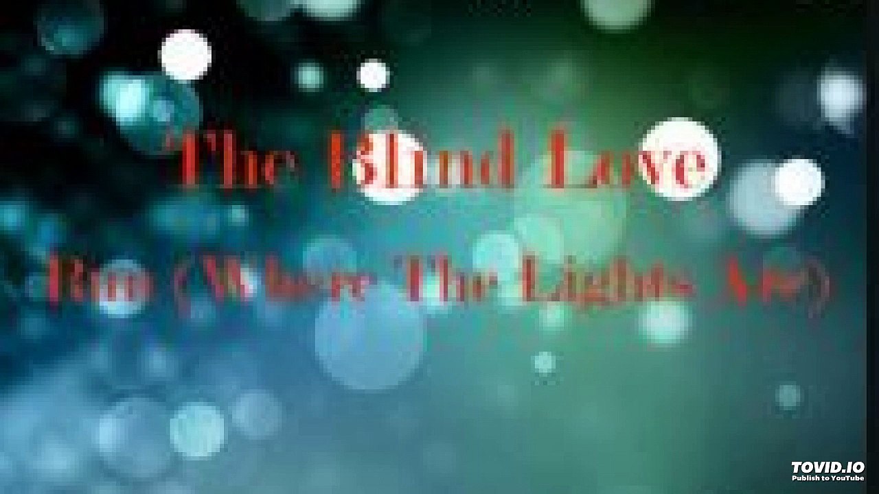 The Blind Love - Run (Where the Lights Are)
