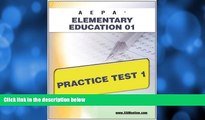 Pre Order AEPA Elementary Education 01 Practice Test 1 Sharon Wynne On CD