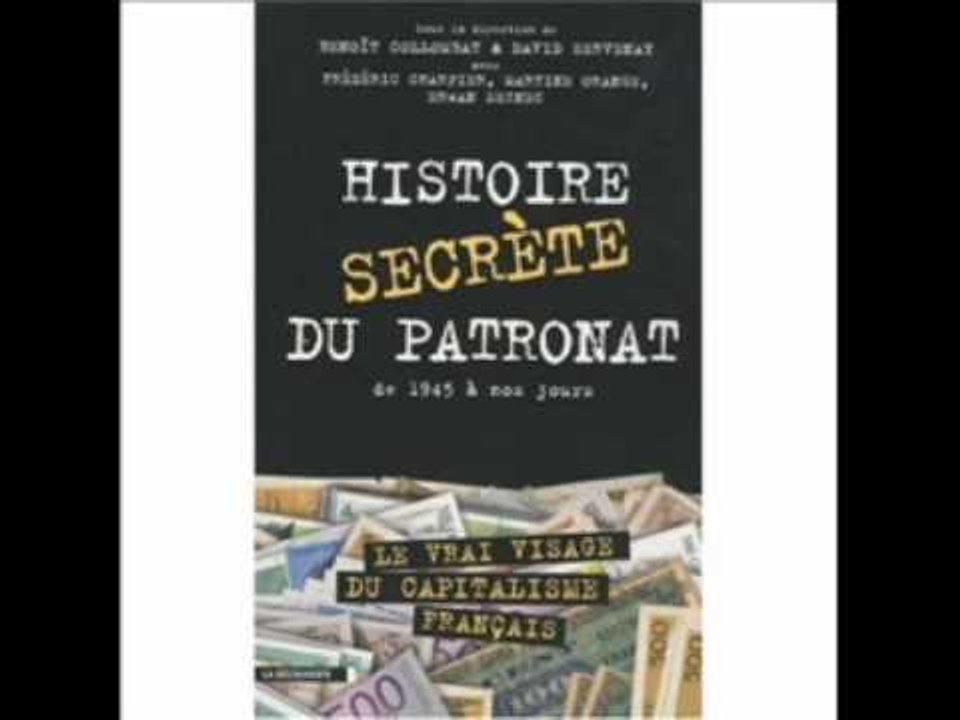 L'histoire secrète du patronat ; de 1945 à nos jours_01.12.2009
