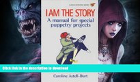 Best books  I Am the Story: The Art of Puppetry in Education and Therapy (Human Horizons) online