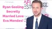 The Secret Way Ryan Gosling Married Love Eva Mendes Revealed!