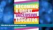 Read book  Becoming a Great Inclusive Educator (Disability Studies in Education) online