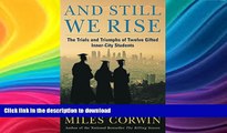 Best book  And Still We Rise: The Trials and Triumphs of Twelve Gifted Inner-City Students online
