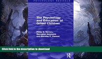 Best books  The Psychology and Education of Gifted Children (Psychology Revivals)