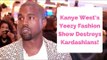 Kanye West’s Yeezy Fashion Show Destroys Kardashian Family!