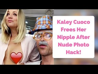 Porn Kaley Cuoco Nipples - Kaley Cuoco Frees Her Nipple After Nude Photo Hack! - video Dailymotion