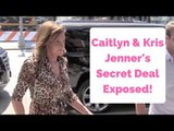 Caitlyn & Kris Jenner's Secret Deal Exposed!