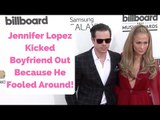 Jennifer Lopez Kicked Boyfriend Out Because He Fooled Around!