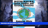 Read book  Rethinking Social Studies and History Education: Social Education through Alternative