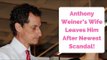 Anthony Weiner’s Wife Leaves Him After Newest Sexting Scandal!