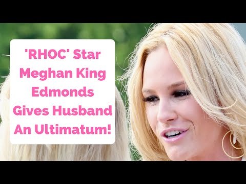 'RHOC' Star Meghan King Edmonds Gave Her Husband A Big Ultimatum!