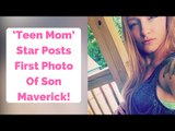 ‘Teen Mom OG’ Star Maci Bookout Posts First Photo Of Son Maverick!