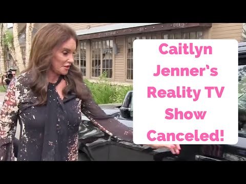 She’s Out! Caitlyn Jenner’s Reality TV Show Canceled!