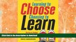 Best books  Learning to Choose, Choosing to Learn: The Key to Student Motivation and Achievement