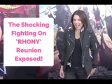 The Shocking Fighting On ‘RHONY’ Reunion Exposed!
