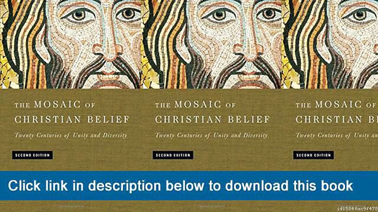 ]]]]]>>>>>(eBooks) The Mosaic Of Christian Belief: Twenty Centuries Of Unity & Diversity