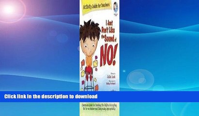 Buy books  I Just Don t Like the Sound of No! Activity Guide for Teachers: Classroom Ideas for