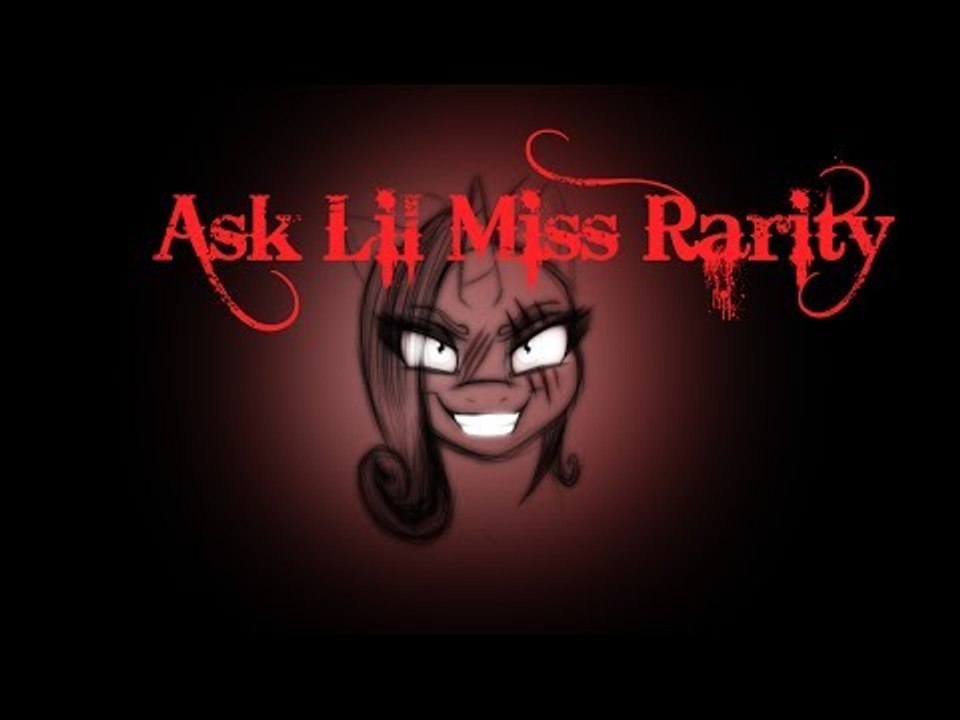 Ask Lil Miss Rarity Tumblr Dub Part 1