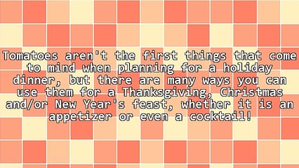 Incorporate Tomatoes into a Holiday Dinner