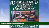 Read book  The Underground History of American Education online to buy