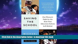 Pre Order Saving the School: One Woman s Fight for the Kids That Education Reform Left Behind