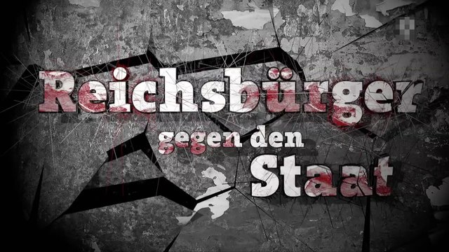 Reichsbürger gegen den Staat – Eine Parallelwelt mitten in Deutschland