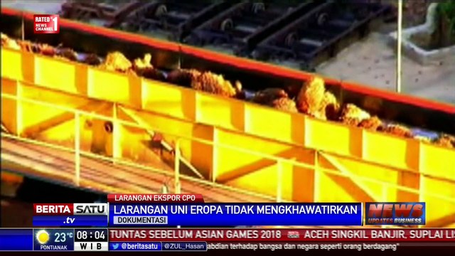 Kepala BKPM: Larangan Sawit oleh Uni Eropa Tidak Mengkhawatirkan