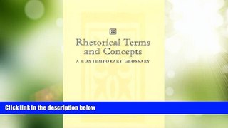 Best Price Rhetorical Terms   Concepts: A Contemporary Glossary George Y. Trail For Kindle