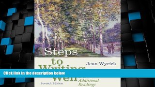 Best Price Steps to Writing Well with Additional Readings (with 2009 MLA Update Card) Jean Wyrick