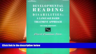 Best Price Developmental Reading Disabilities:: Language-Based Treatment Approach (Clinical