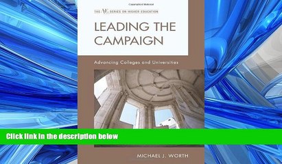 READ book Leading the Campaign: Advancing Colleges and Universities (American Council on Education