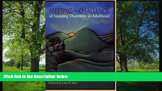 READ THE NEW BOOK Meeting the Challenge of Learning Disabilities in Adulthood Arlyn J. Roffman