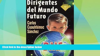 Best Price Dirigentes del mundo futuro/ Leaders of the Future World (Spanish Edition) Carlos