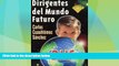 Best Price Dirigentes del mundo futuro/ Leaders of the Future World (Spanish Edition) Carlos
