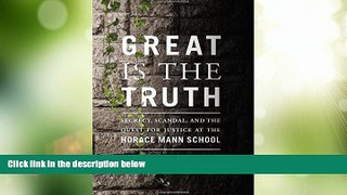 Price Great Is the Truth: Secrecy, Scandal, and the Quest for Justice at the Horace Mann School