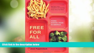 Best Price Free for All: Fixing School Food in America (California Studies in Food and Culture)